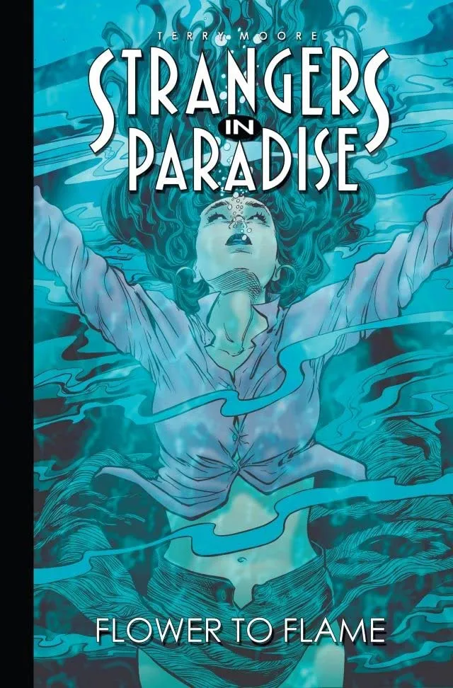 Strangers In Paradise Volume 13 Flower To Flame